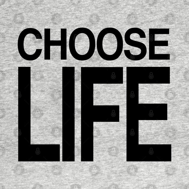 CHOOSE LIFE WHAM by Confusion101